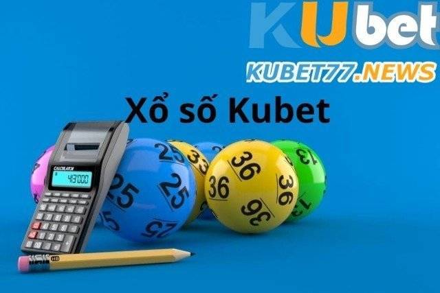 Giới thiệu xổ số Kubet