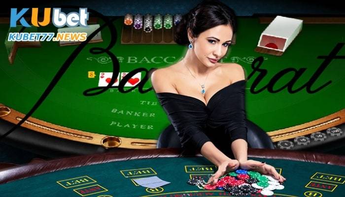 Cách chơi Baccarat luôn thắng tại Kubet